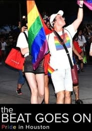 The Beat Goes On: Pride In Houston