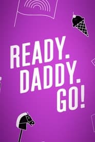 Ready.Daddy.Go!