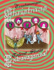 The Trashmonger Christmas Talent Show Spectacular!