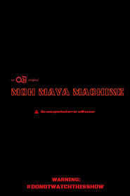 Moh Maya Machine