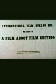 A Film About Film Editing