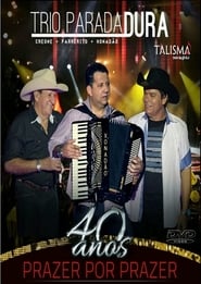 Trio Parada Dura - 40 anos