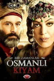 Bir zamanlar Osmanli: Kiyam
