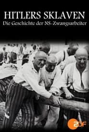 Hitlers Sklaven - Die Geschichte der NS-Zwangsarbeiter