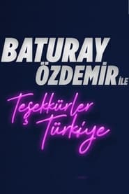 Baturay Özdemir ile Teşekkürler Türkiye