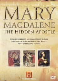 Mary Magdalene: The Hidden Apostle
