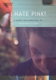 I Hate Pink!