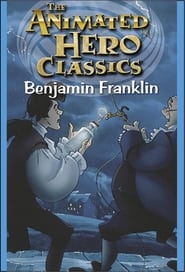 Animated Hero Classics: Benjamin Franklin
