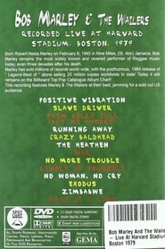 Bob Marley & The Wailers - Live At Harvard Stadium, Boston, 1979