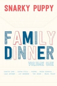 Snarky Puppy: Family Dinner - Volume One