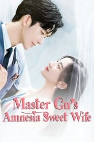 Master Gu’s Amnesia Sweet Wife