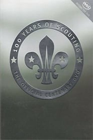 100 Years of Scouting: The Official Centenary DVD