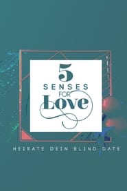 5 Senses for Love - Heirate dein Blind Date