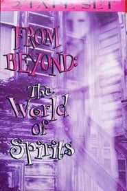 From Beyond: The World Of Spirits