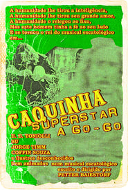 Caquinha Superstar A Go-Go