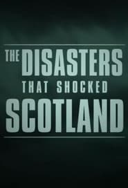 The Disasters that Shocked Scotland