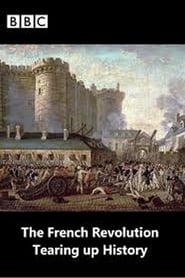 The French Revolution: Tearing Up History