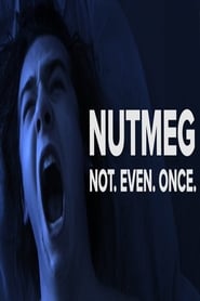 Nutmeg. Not even once.