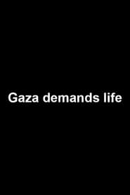 Gaza demands life
