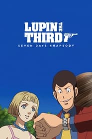 Lupin the Third: Seven Days Rhapsody