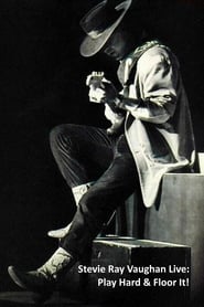 Stevie Ray Vaughan Live: Play Hard & Floor It!