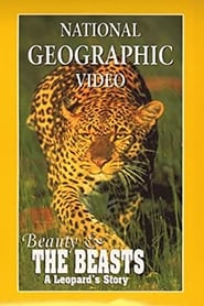 National Geographic's Beauty and the Beasts: A Leopard's Story