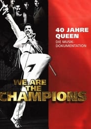 We are the Champions - 40 Jahre Queen