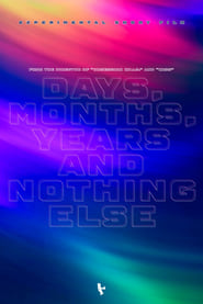 Days, Months, Years and Nothing Else
