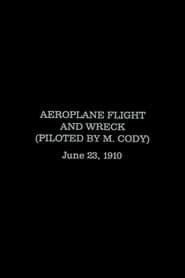 Aeroplane Flight and Wreck (Piloted by M. Cody)