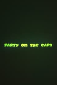 Party on the CAPS