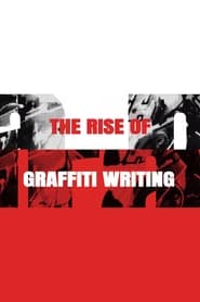 The Rise of Graffiti Writing