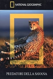 National Geographic - Predatori della Savana